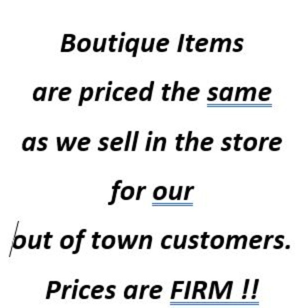 BOUTIQUE ITEMS Pricing is FIRM‎